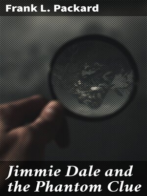 cover image of Jimmie Dale and the Phantom Clue